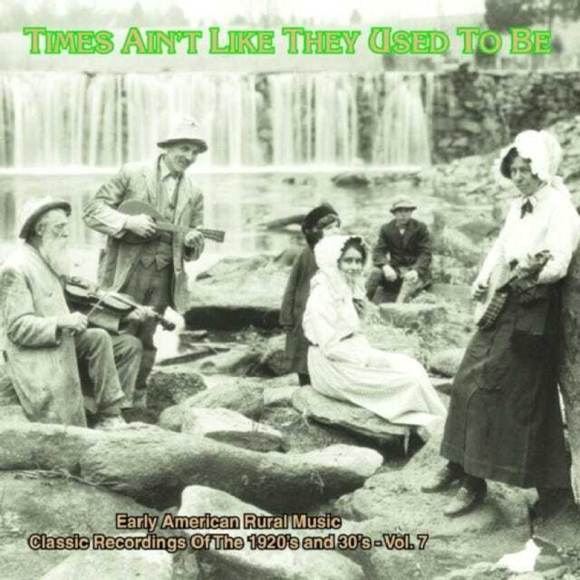 Diverse Blues, Diverse Country The Times Ain't Like They Used To Be Early American Rural Music Vol. 7 CD