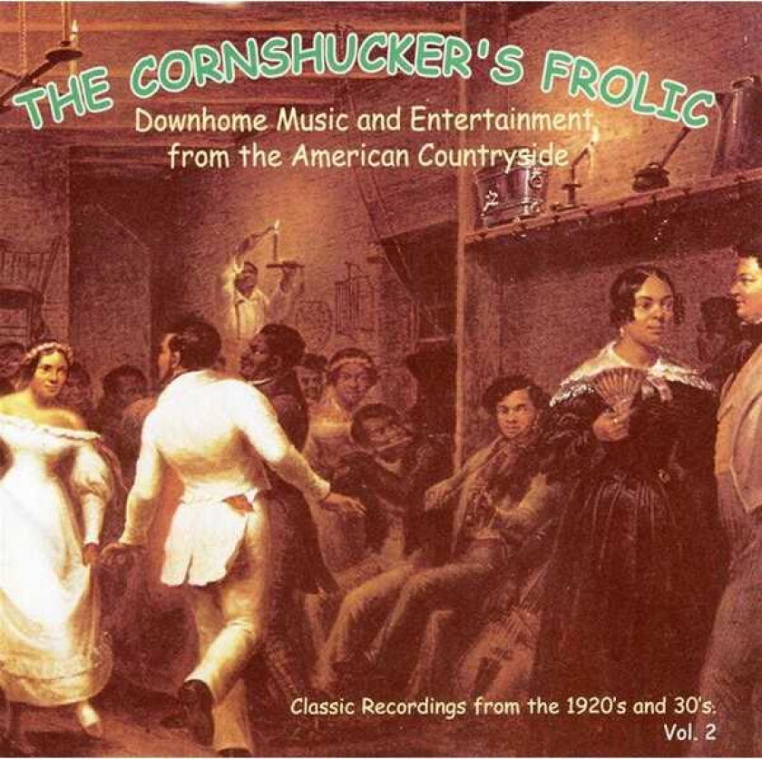Diverse Country, Diverse Blues The Cornshucker's Frolic Downhome Music And Entertainment From The American Countryside Vol. 2 CD