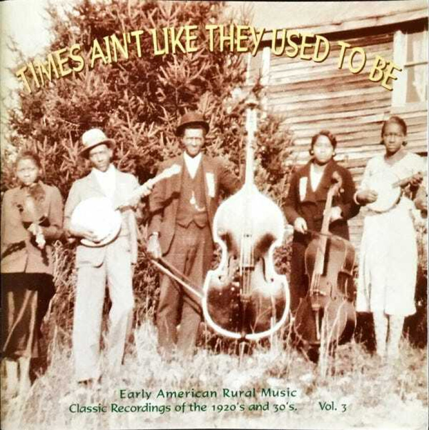 Diverse Blues, Diverse Country The Times Ain't Like They Used To Be Early American Rural Music Vol. 3 CD