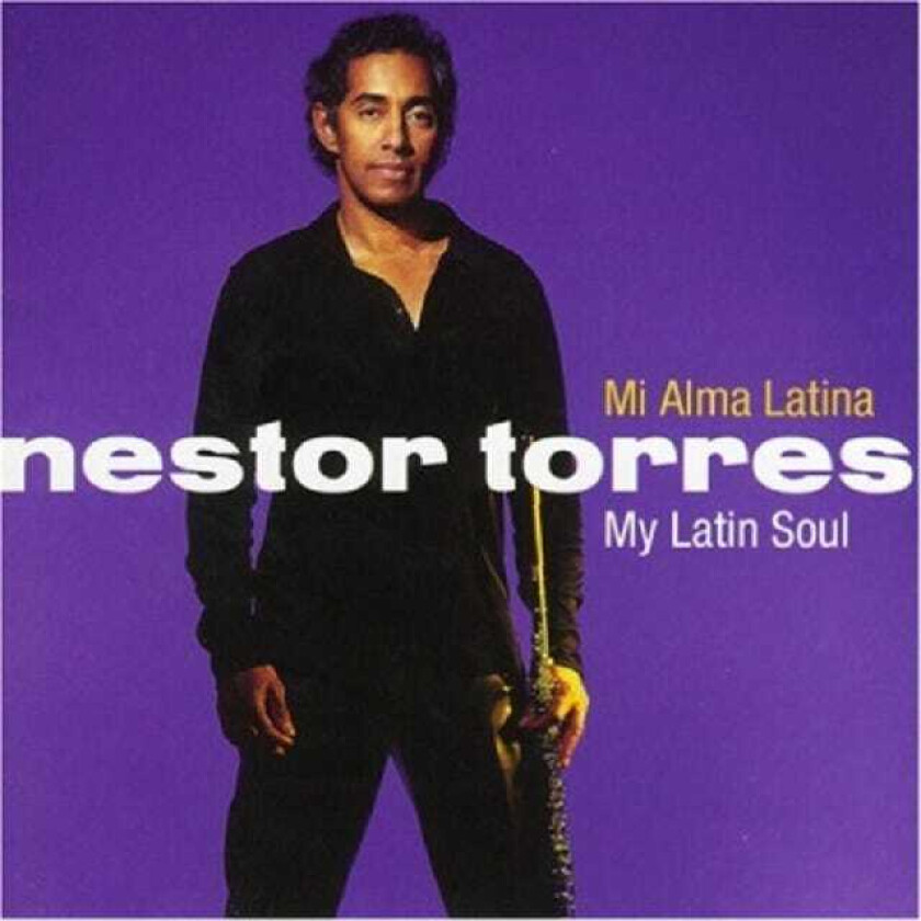 Nestor Torres Mi Alma Latina CD