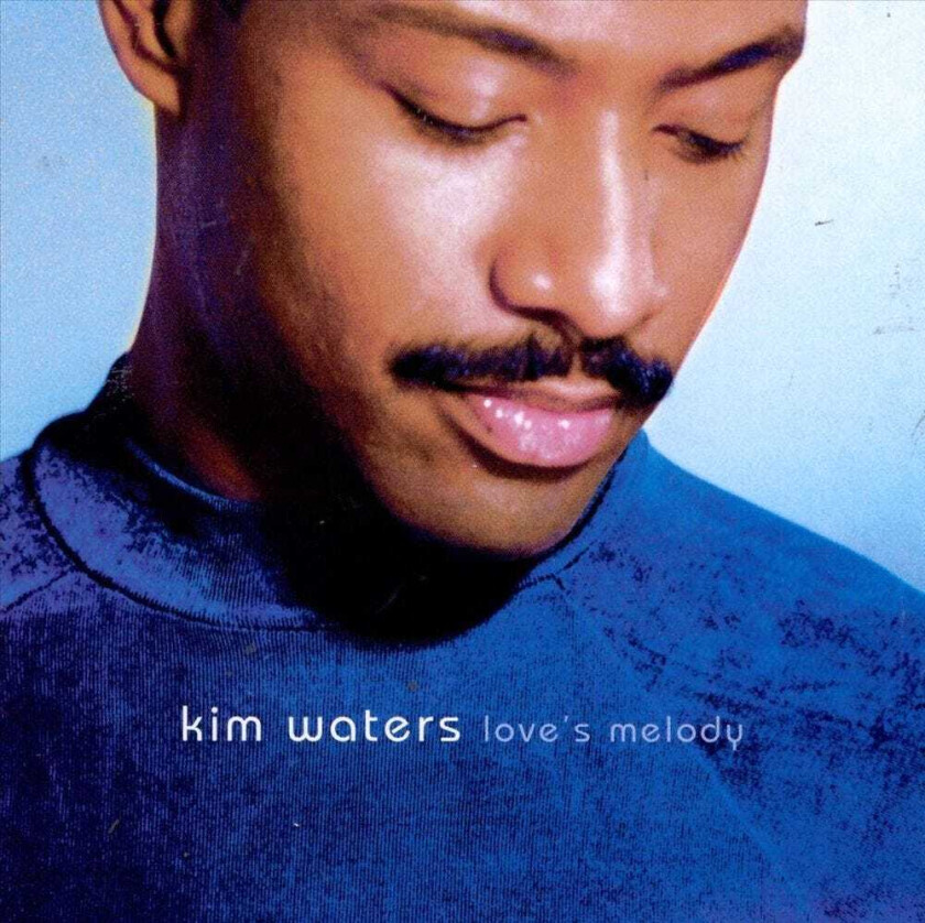 Kim Waters  Love's Melody  CD