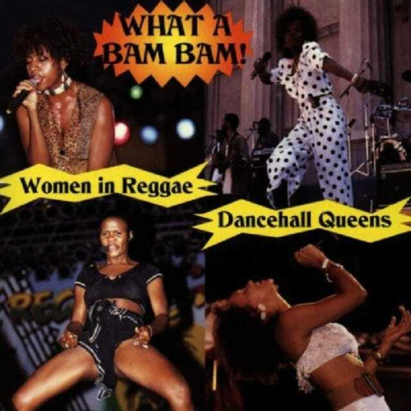 Diverse Reggae What A Bam Bam! Women In Reggae Dancehall Queens CD
