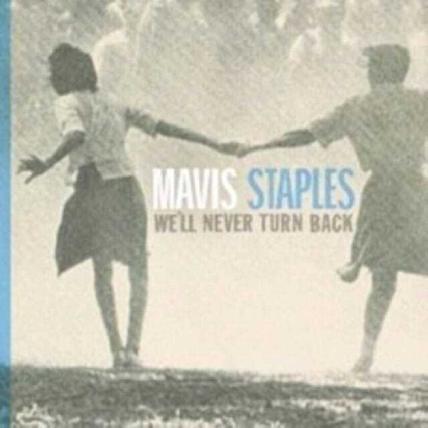 Mavis Staples We'll Never Turn Back CD