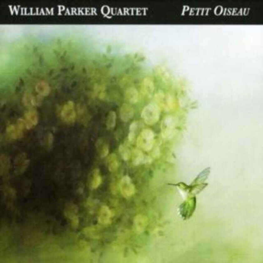 William Parker  Petit Oiseau  CD