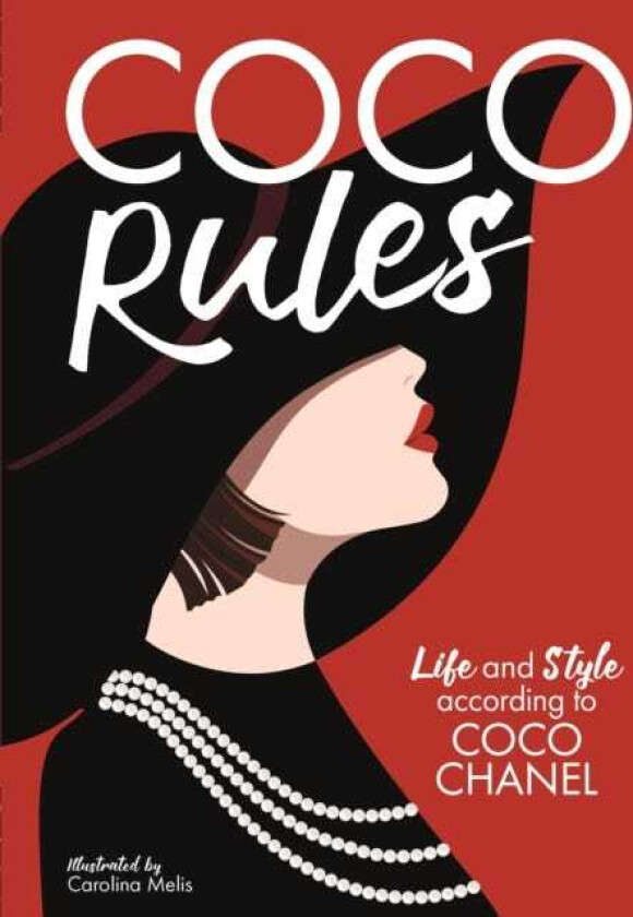 Coco Rules  Life and Style according to Coco Chanel