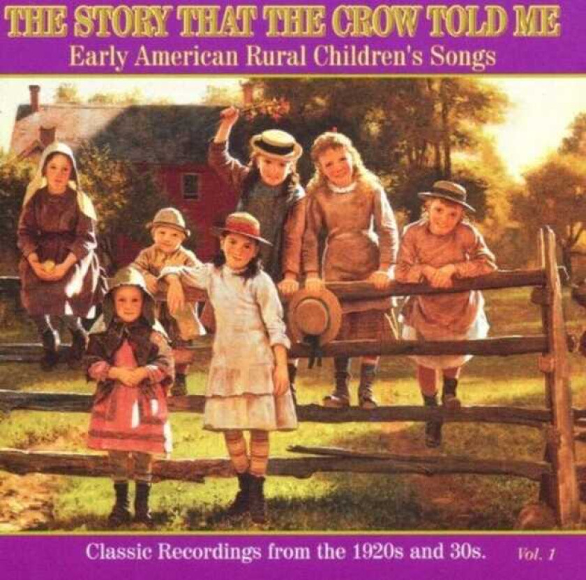 Diverse Country, Diverse Blues The Story That The Crow Told Me Early American Rural Children's Songs CD