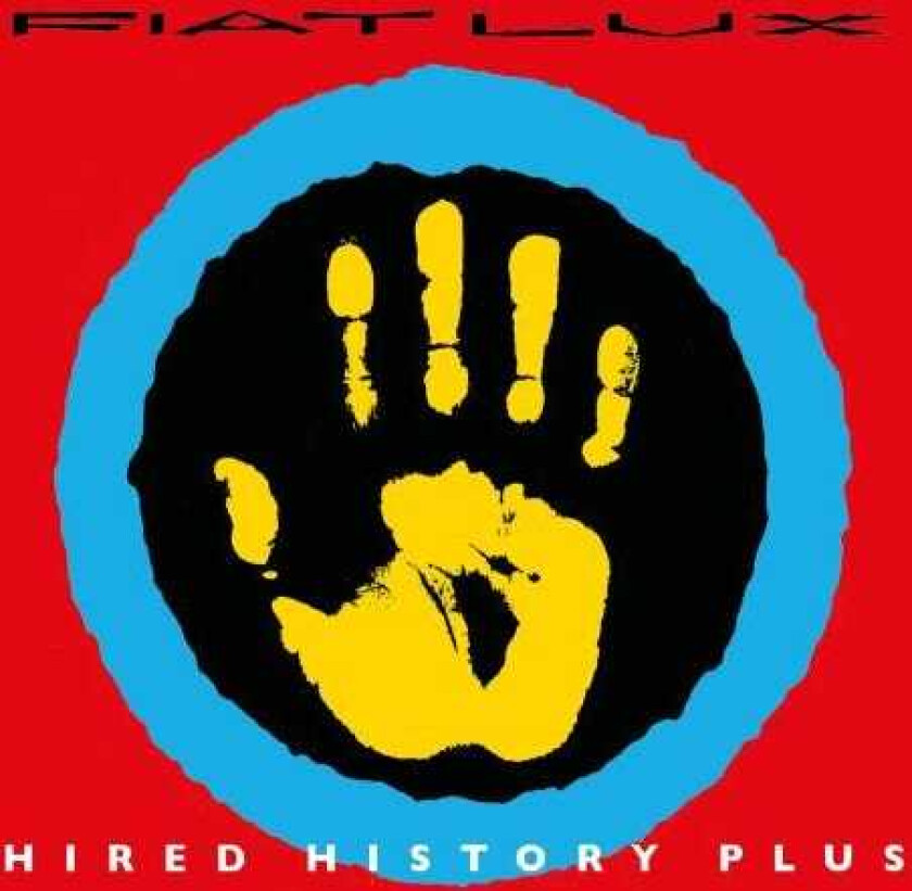 Fiat Lux Hired History Plus (Expanded) CD