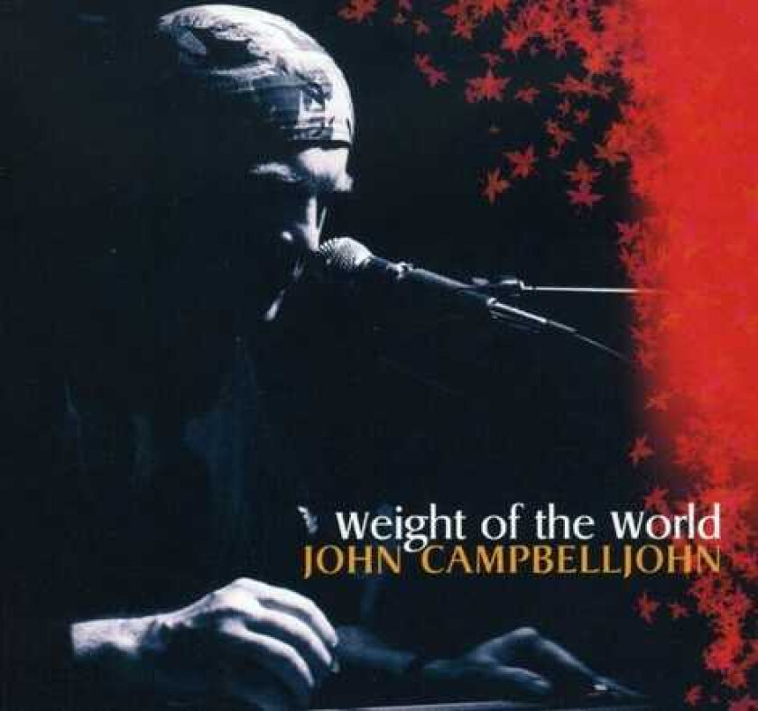 John Campbelljohn Weight Of The World CD