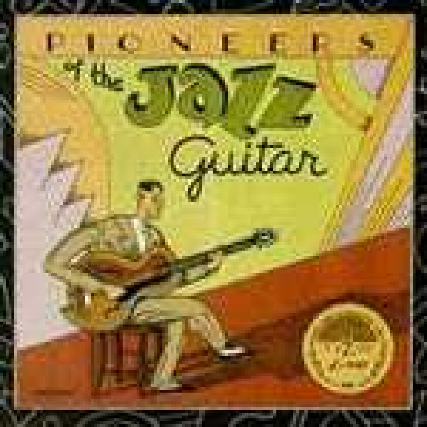 Diverse Jazz Pioneers Of The Jazz Guitar CD