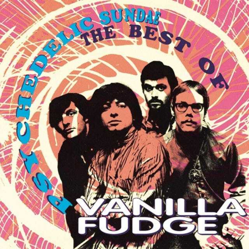 Vanilla Fudge Psychedelic Sundae: The Best Of Vanilla Fudge CD