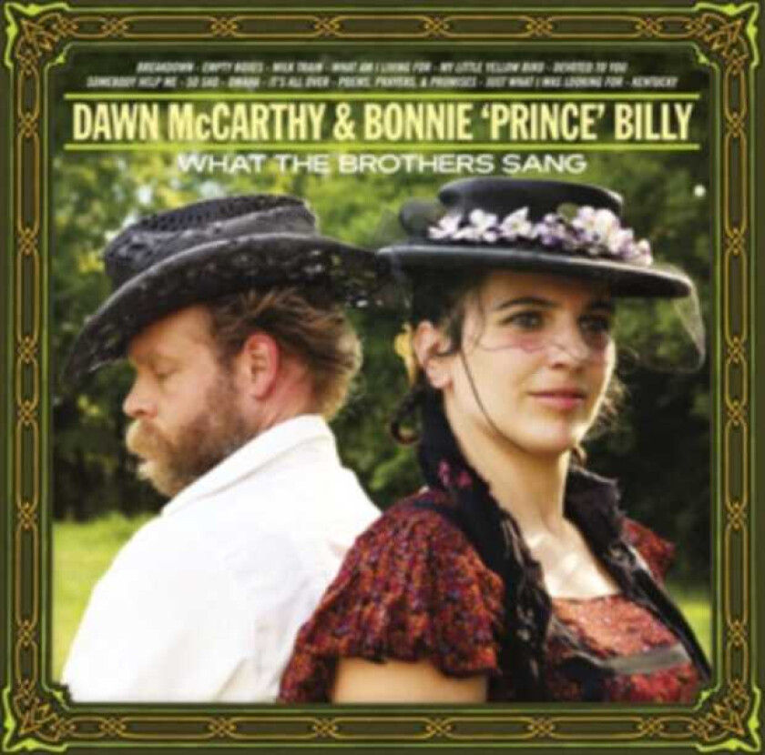 Dawn McCarthy & Bonnie Prince Billy, Bonnie Prince Billy What The Brothers Sang CD