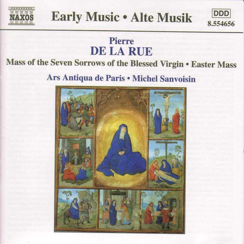 Michel Sanvoisin, Ars Antiqua De Paris Choir, Pierre De La Rue  Pierre de la Rue: Mass of the Seven Sorrows of the Blessed Virgin etc  CD