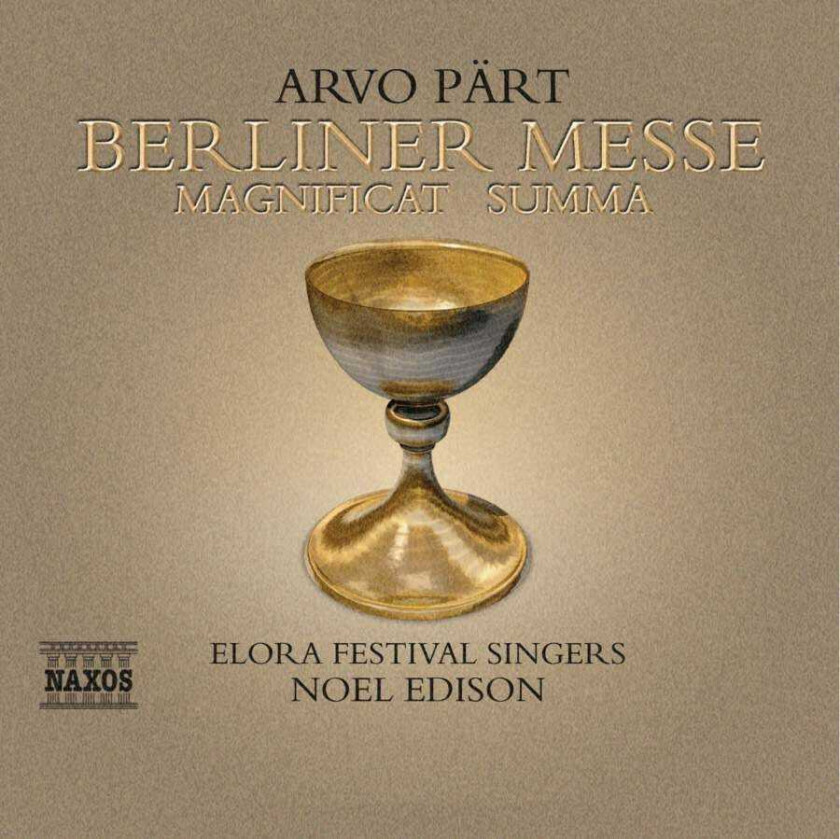 Noel Edison, Elora Festival Singers Choir, Elora Festival Orchestra, Jurgen Petrenko  Pärt: Berliner Messe  CD