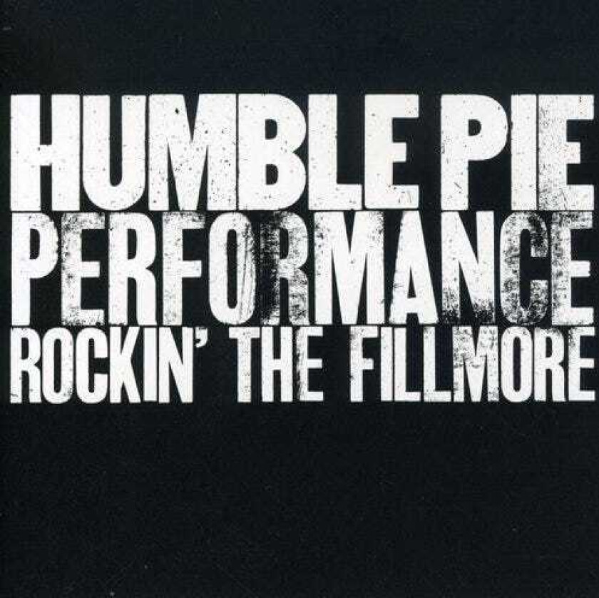 Humble Pie Performance Rockin' The Fillmore CD