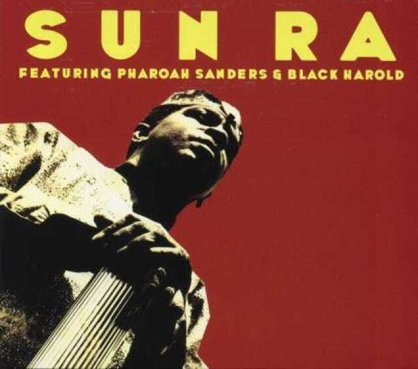 Sun Ra  Featuring Pharoah Sanders And Black Harold  CD