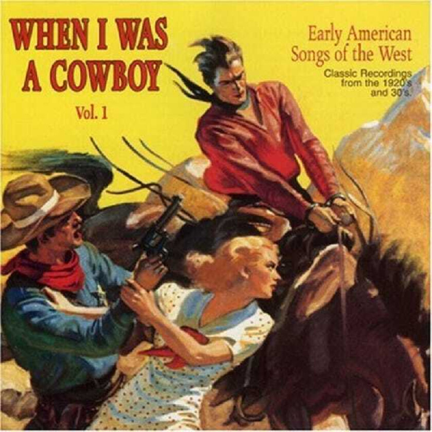 Diverse Country When I Was A Cowboy: Early American Songs Of The West Vol. 1 CD
