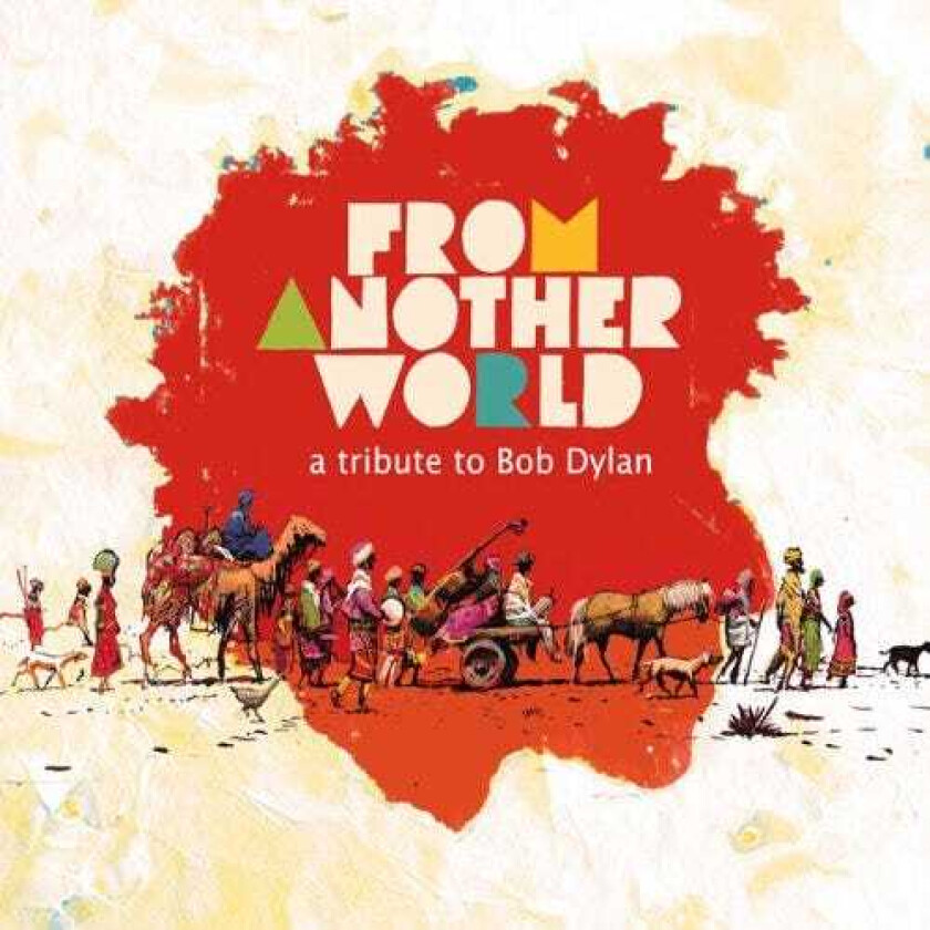 Bob Dylan Tribute, Diverse World Music  From Another World  A Tribute To Bob Dylan  CD