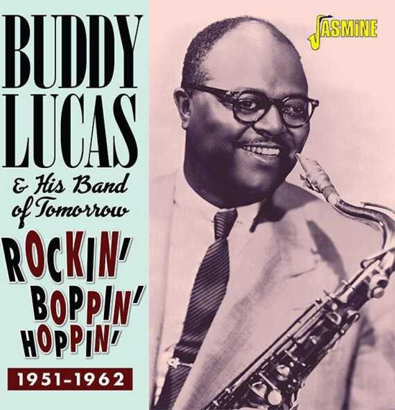 Buddy Lucas & His Band Of Tomorrow  Rockin', Boppin' & Hoppin' 19511962  CD