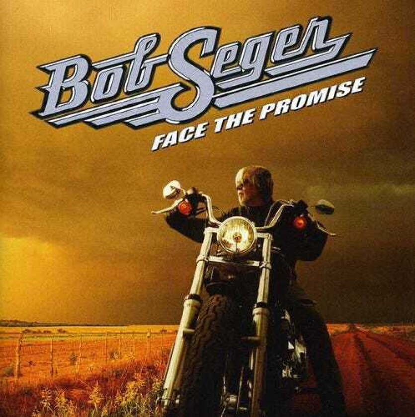 Bob Seger  Face The Promise  CD