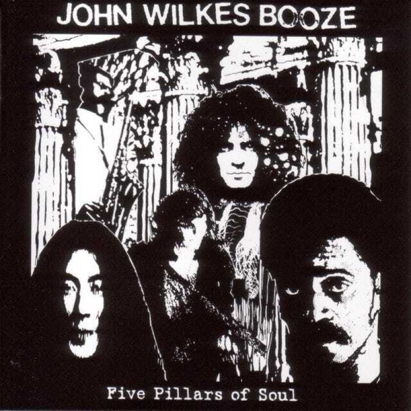 John Wilkes Booze Five Pillars Of Soul CD