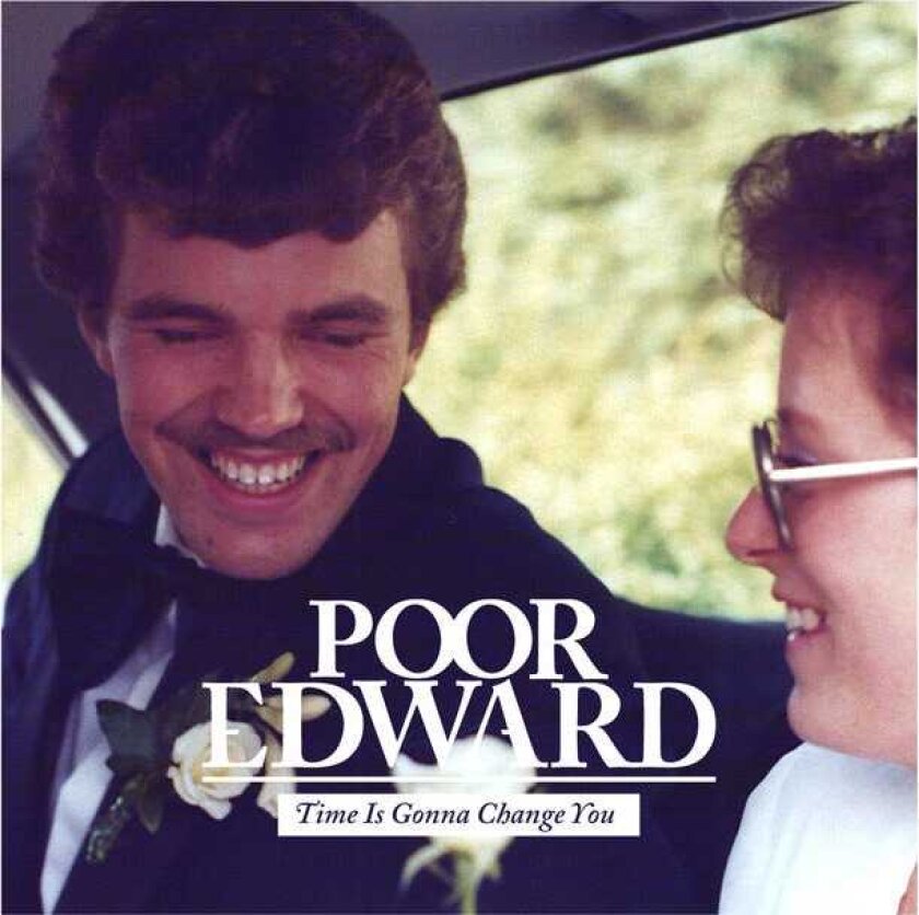 Bilde av Poor Edward Time Is Gonna Change You CD