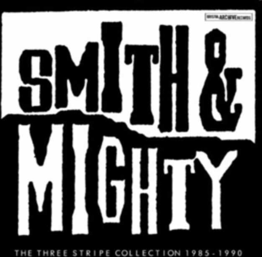 Smith & Mighty  The Three Stripe Collection 19851990  CD