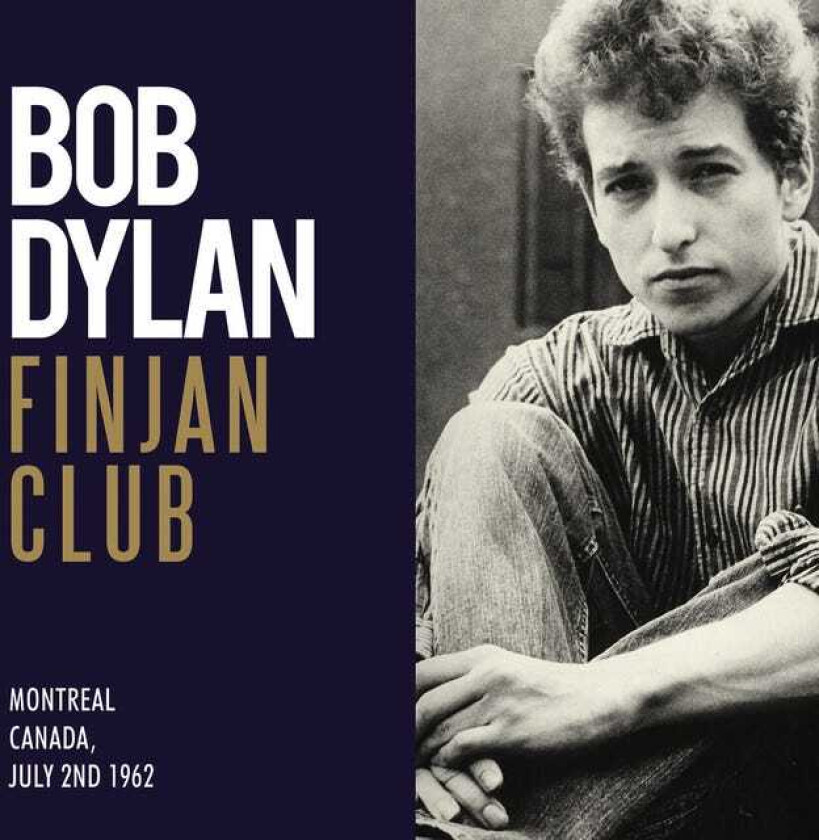 Bob Dylan  Finjan Club. Montreal, Canada July 2nd 1962  CD