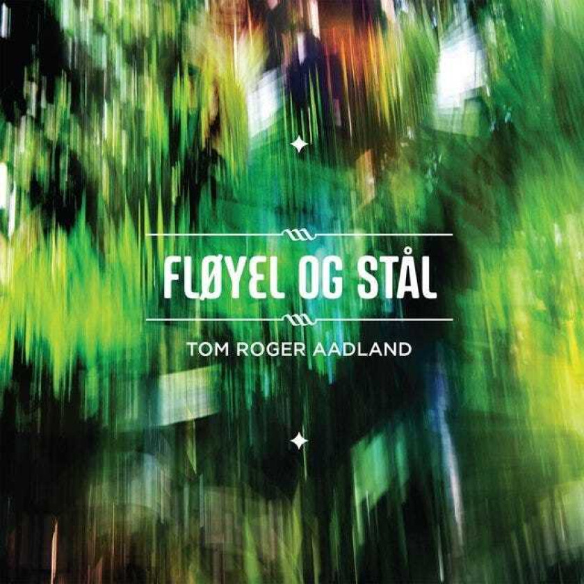 Tom Roger Aadland  Fløyel Og Stål  CD