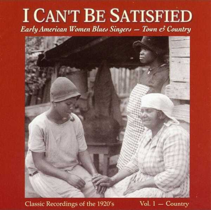 Diverse Blues I Can't Be Satisfied Vol. 1: Early American Women Blues Singers Country CD