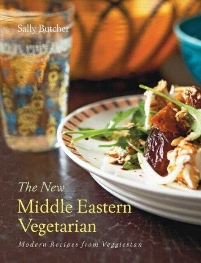 The New Middle Eastern Vegetarian Modern Recipes from Veggiestan