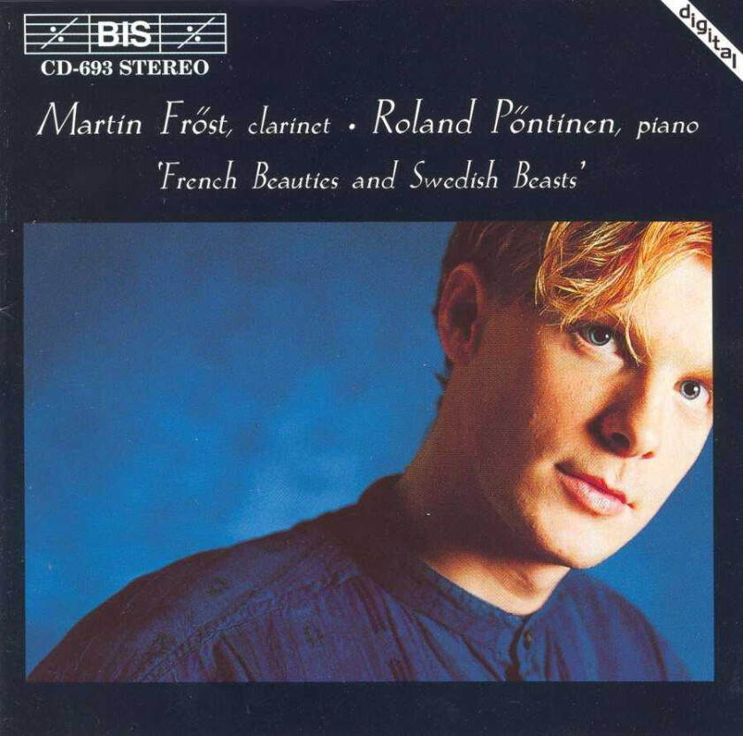 Roland Pöntinen, Robert Von Bahr, Ingvar Lidholm, Martin Fröst, Anders Hillborg French Beauties and Swedish Beasts CD