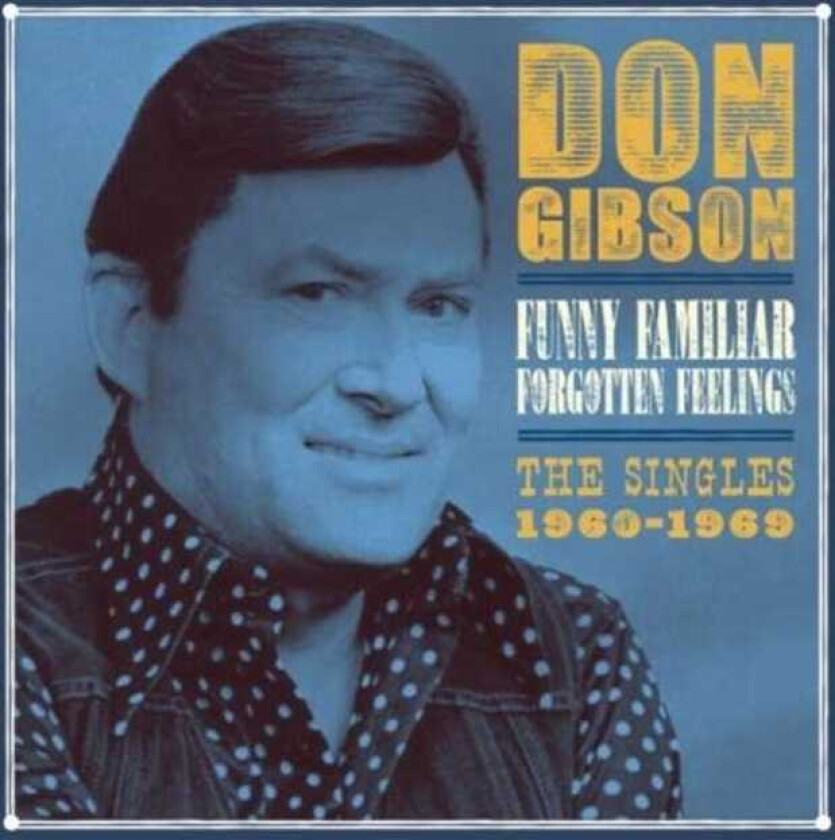 Don Gibson  Funny Familiar Forgotten Fellings  The Singles 19601969  CD