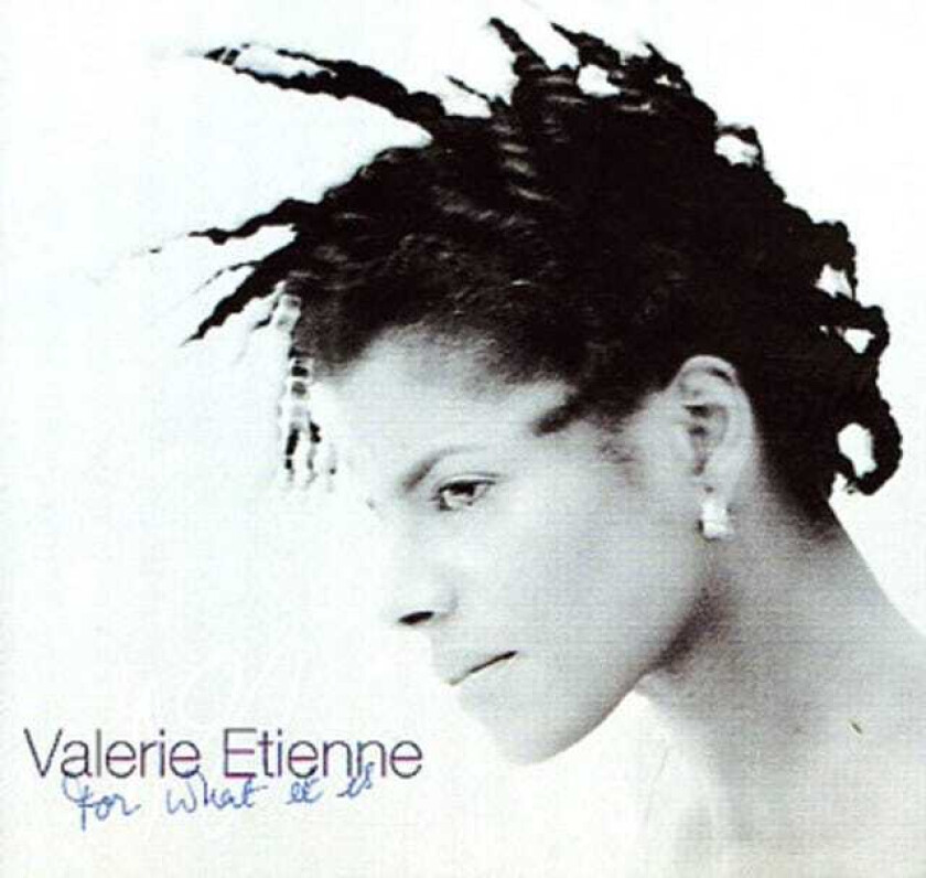 Valerie Etienne For What It Is CD