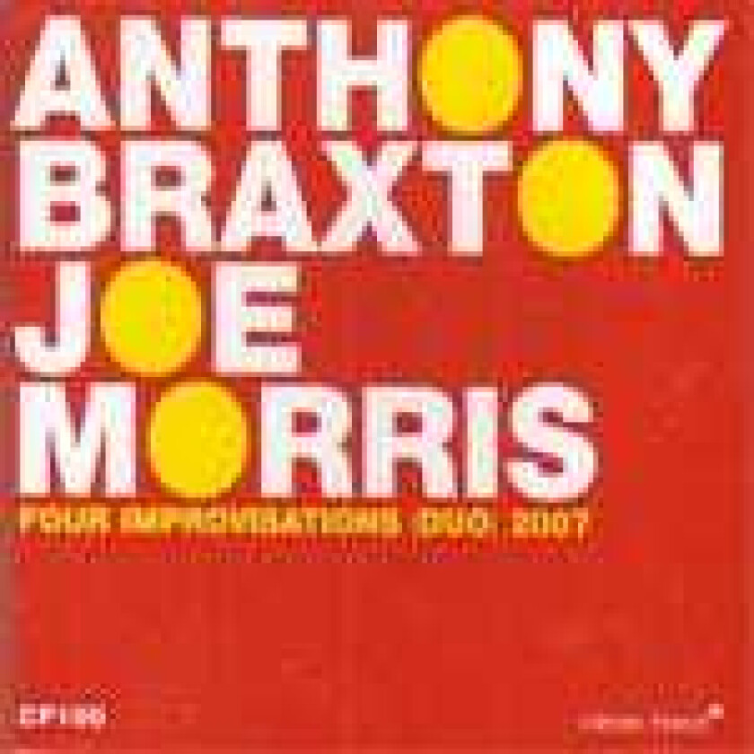 Anthony Braxton & Joe Morris, Anthony Braxton, Joe Morris  Four Improvisations (Duo) 2007  CD