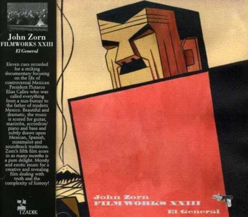 John Zorn Filmworks XXIII: El General CD