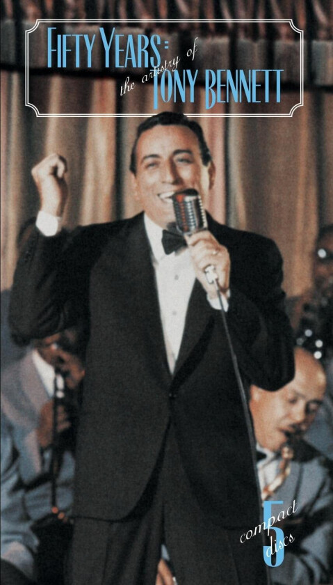 Tony Bennett Fifty Years: The Artistry Of Tony Bennett CD