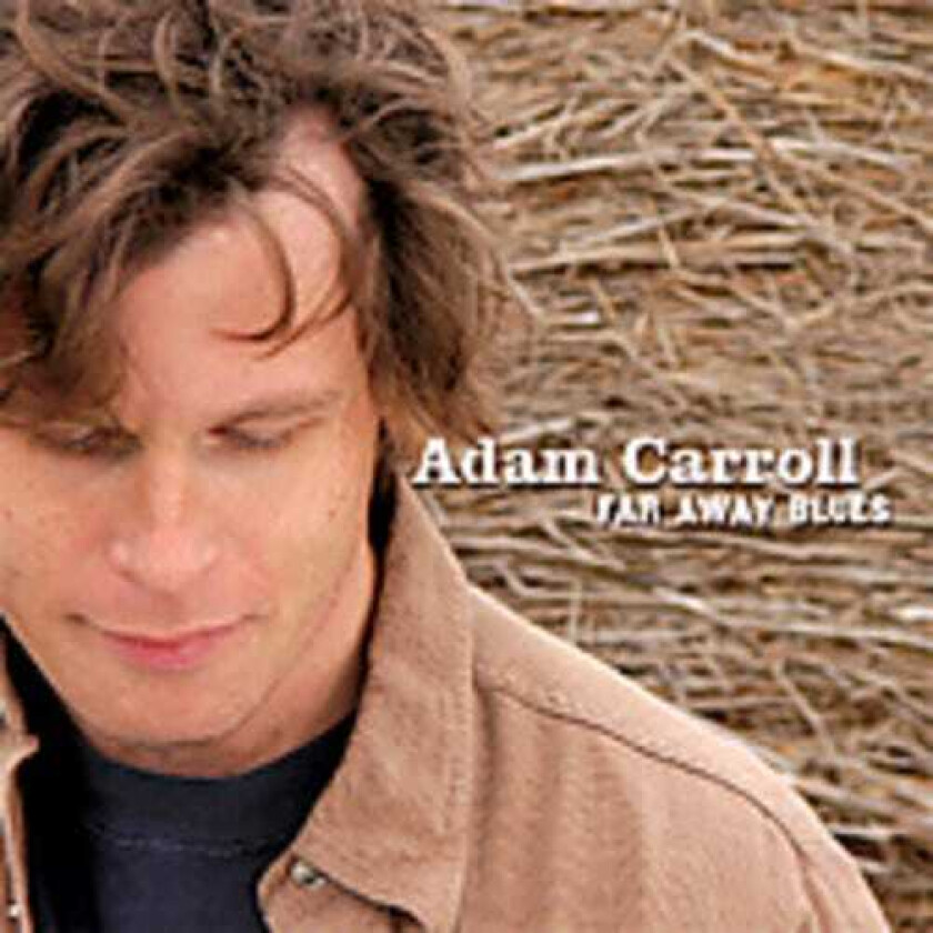 Adam Carroll Far Away Blues CD