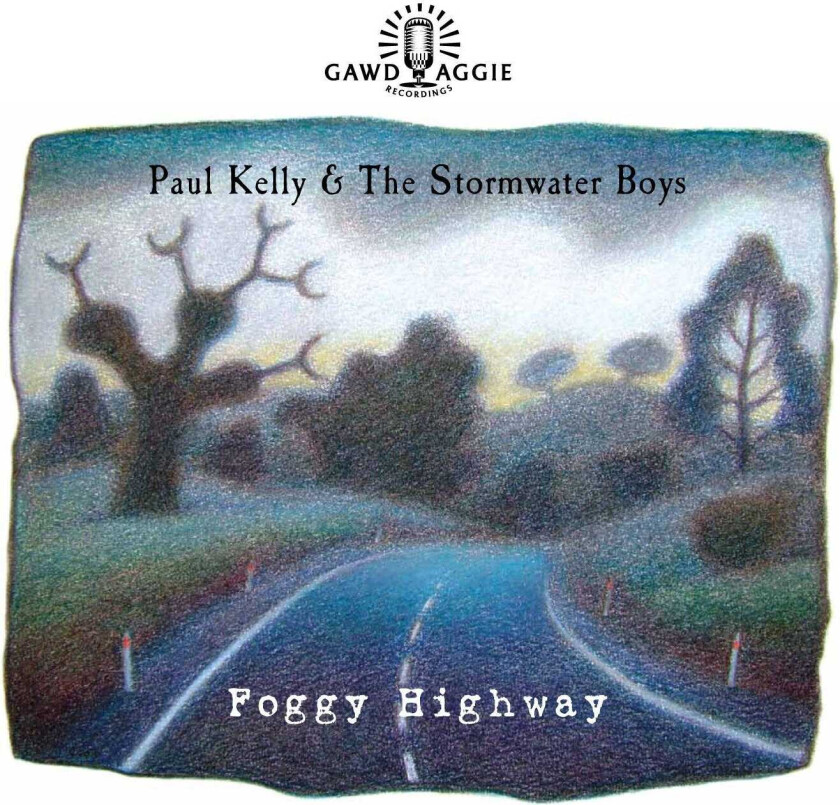 Paul Kelly Foggy Highway CD