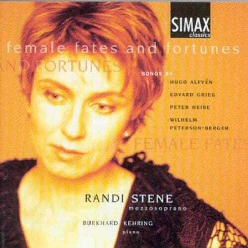 Randi Stene, Wilhelm PetersonBerger, Burkhard Kehring, Arne Akselberg, Robert Suff, Hugo Alfvén, Peter Heise Female Fates and Fortunes CD