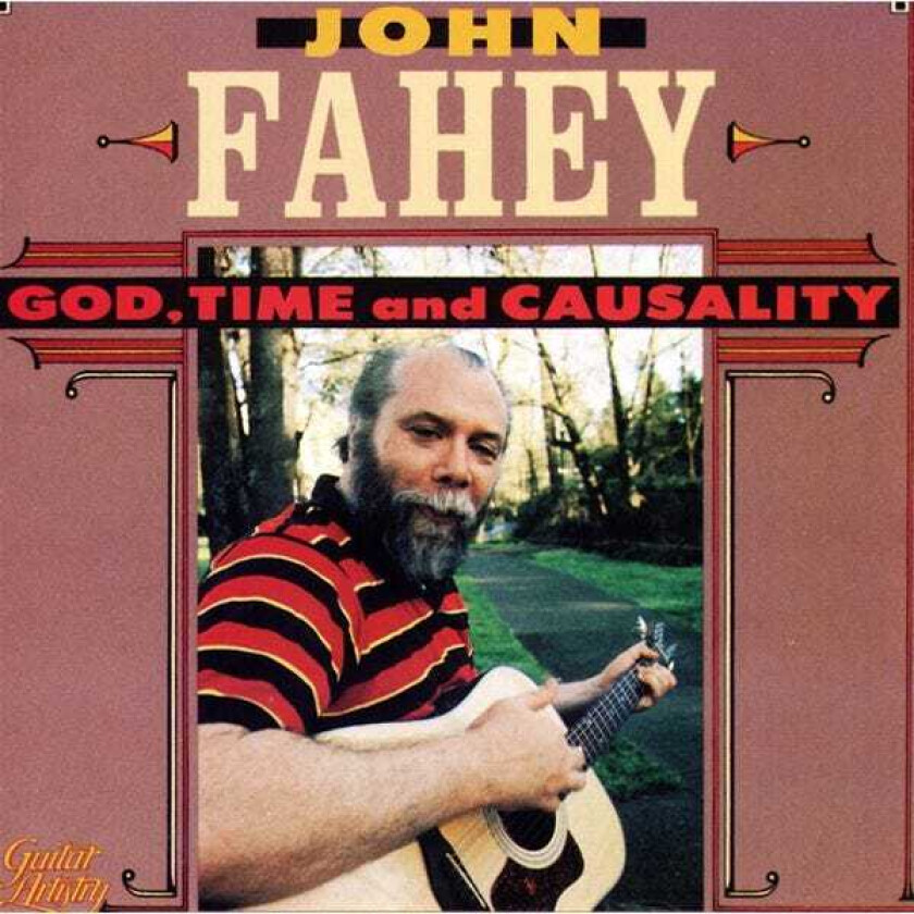 John Fahey God Time And Causality CD