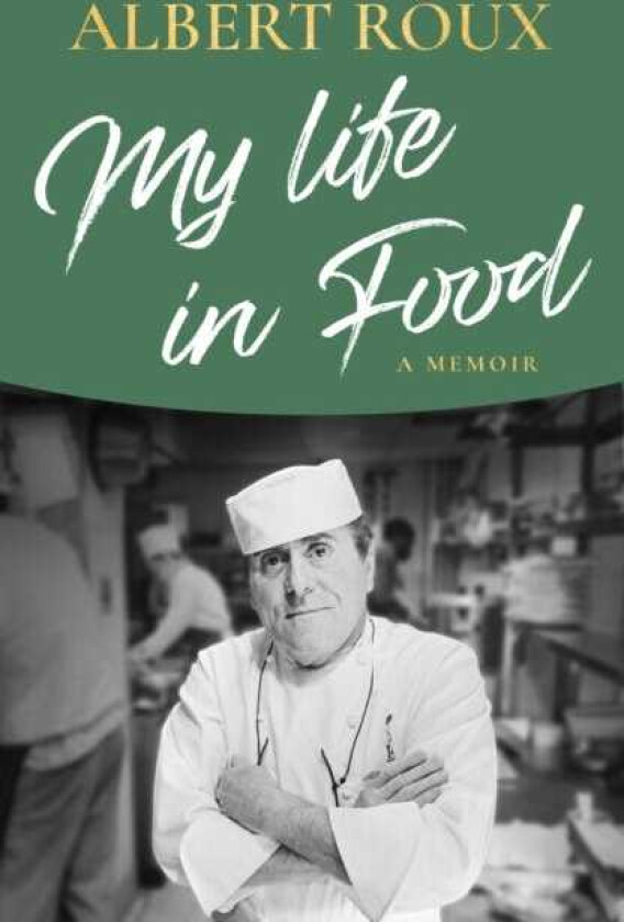 My Life in Food A Memoir