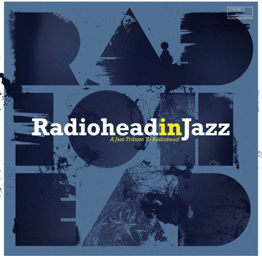 Diverse Jazz, Radiohead Tribute Radiohead In Jazz A Jazz Tribute To Radiohead LP/Vinyl
