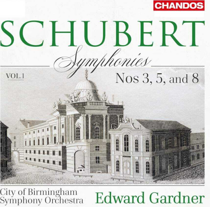 City Of Birmingham Symphony Orchestra, Edward Gardner Schubert: Symphonies Vol. 1: Nos. 3, 5 & 8 CD