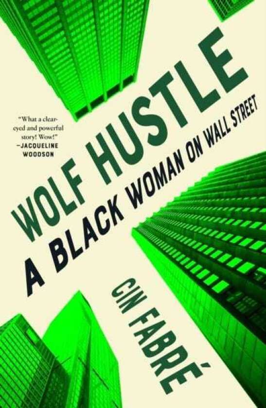 Wolf Hustle A Black Woman on Wall Street
