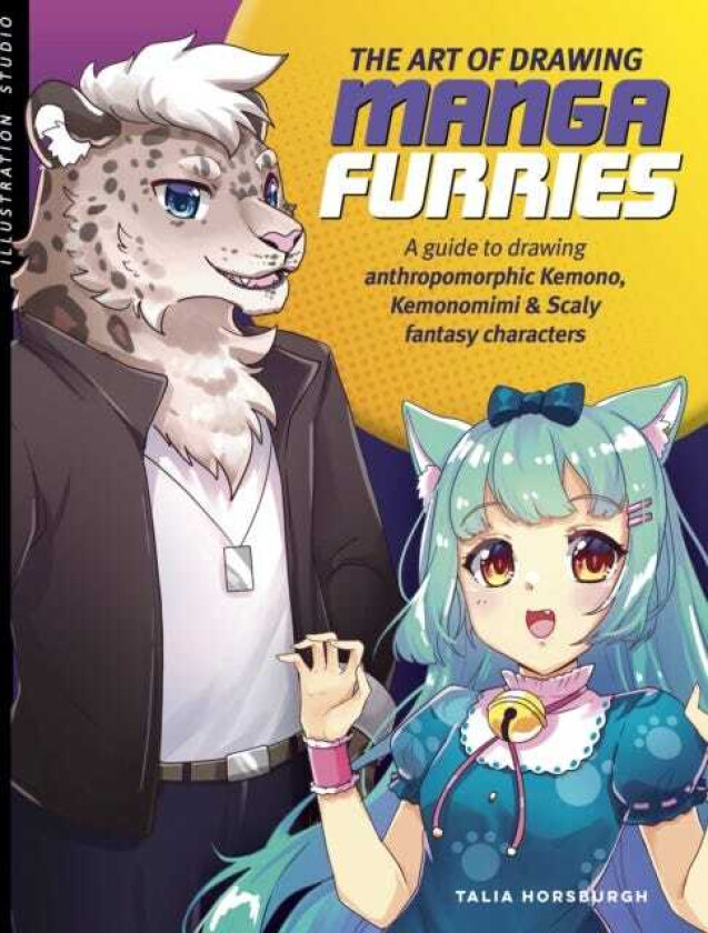 Art of Drawing Manga Furries A guide to drawing anthropomorphic kemono, kemonomimi & scaly fantasy characters