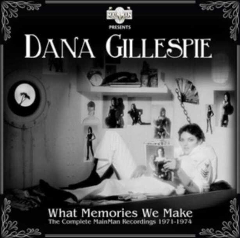 Dana Gillespie  What Memories We Make  The Complete Mainman Recordings 19711974  CD