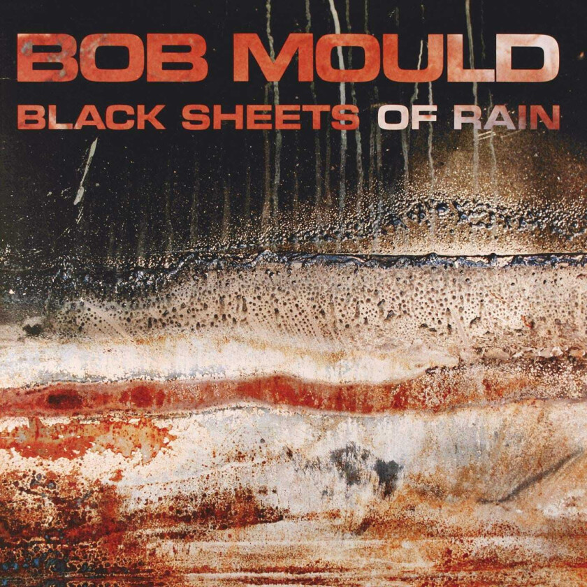 Bob Mould Black Sheets Of Rain CD
