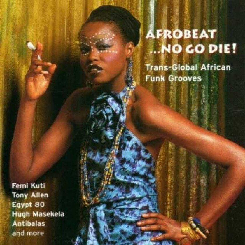 Diverse World Music  Afrobeat... No Go Die!  CD