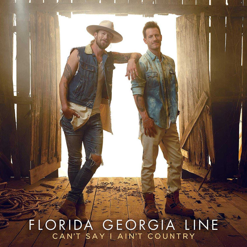 Florida Georgia Line : Can’t Say I Ain’t Country CD (2019)