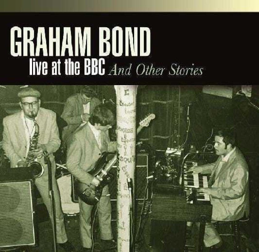 Graham Bond Live At Bbc & Other Stories CD